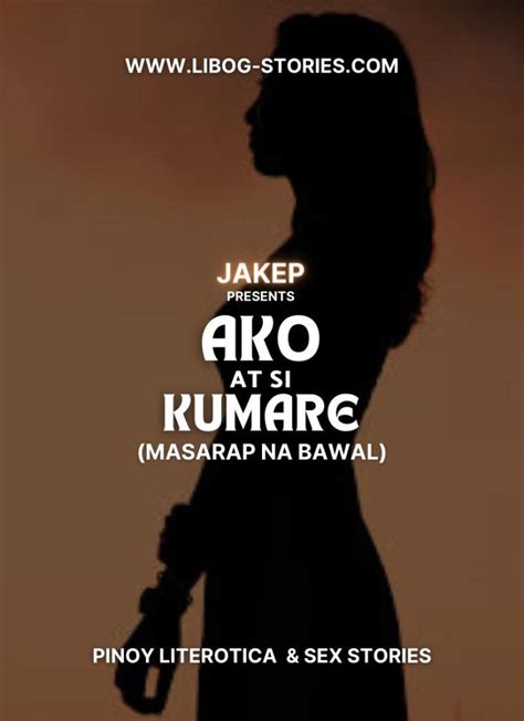 Ako at si Kumare (masarap na bawal) 2 .